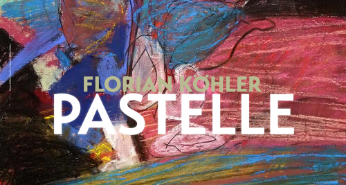 FLORIAN KÖHLER Pastelle